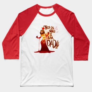 This Is Who I am, Dad Baseball T-Shirt